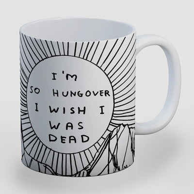 Funny Mug - I'm So Hungover Ceramic Coffee Cup