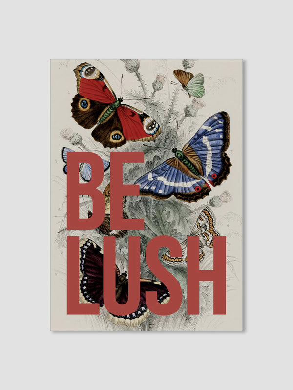 Be Lush Vintage Art Print