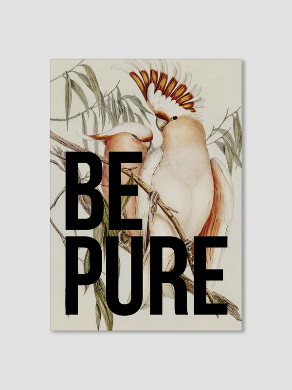 Be Pure Vintage Art Print