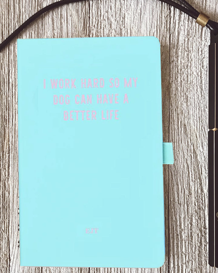 I Work Hard so My Dog Can Have a Better Life Green & Pink Personalised Notebook Additional 4