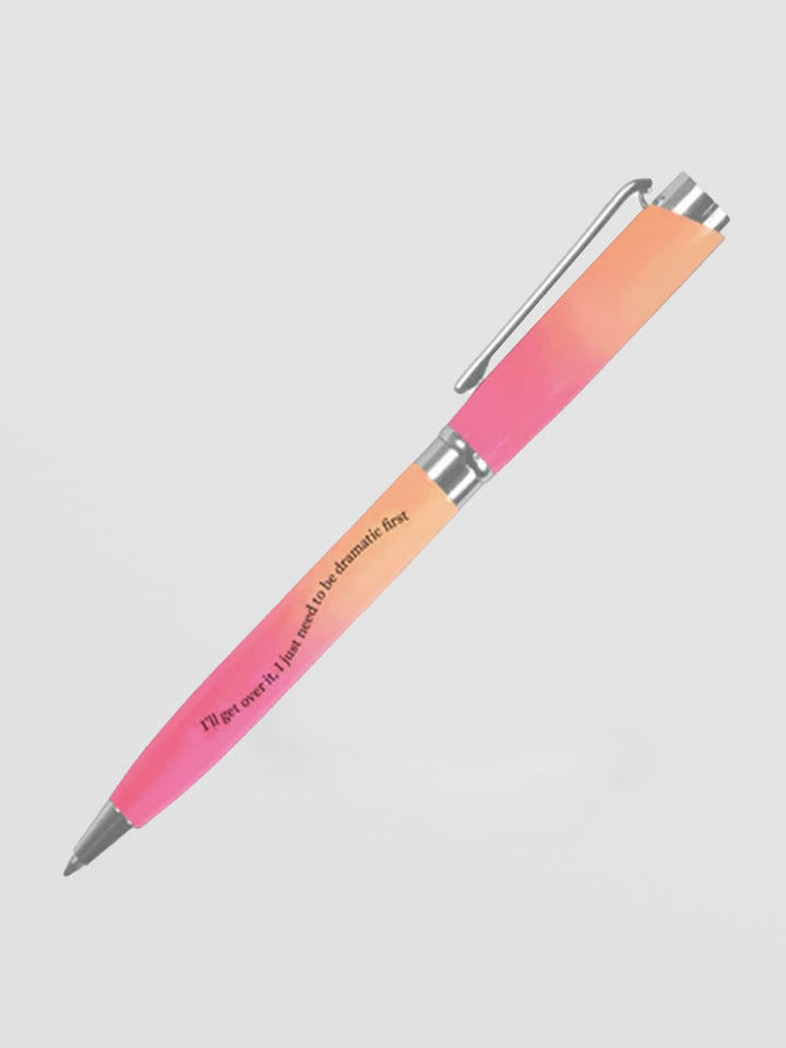 I'll Get Over It, I Just Need to be Dramatic First Pink & Orange Pen Additional 1