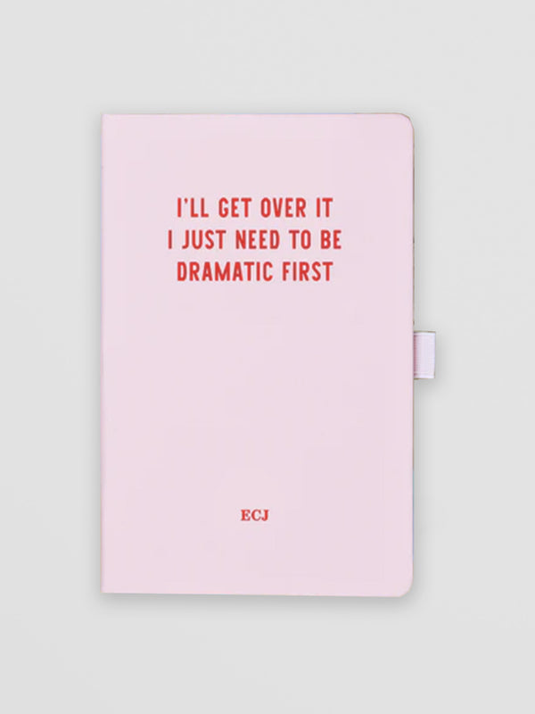 Pink Personalised Notebook - I'll Get Over It, Just Let Me Be Dramatic