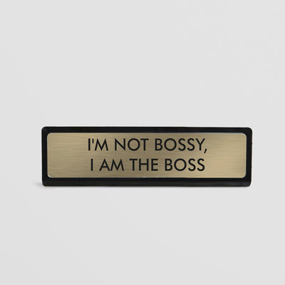 Desk Name Plate - I'm Not Bossy I Am The Boss, Gold & Black