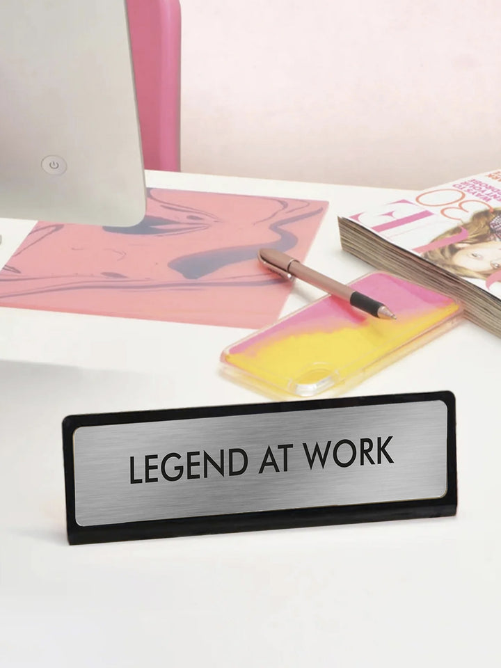 Desk Plate Sign - Legend at Work in Silver and Black Additional 2