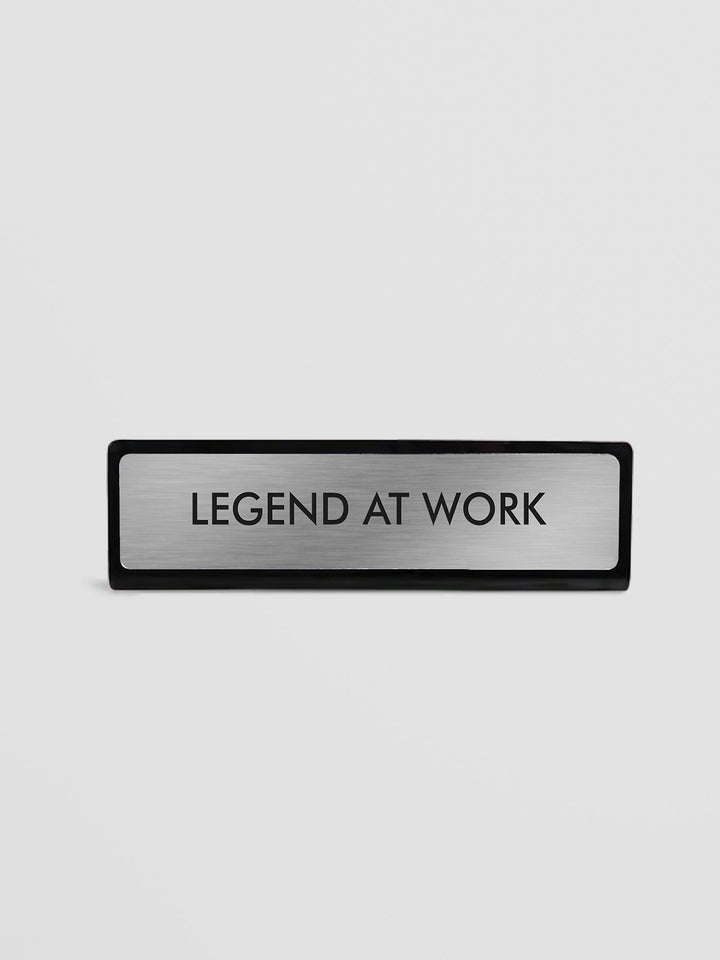 Desk Plate Sign - Legend at Work in Silver and Black Additional 1