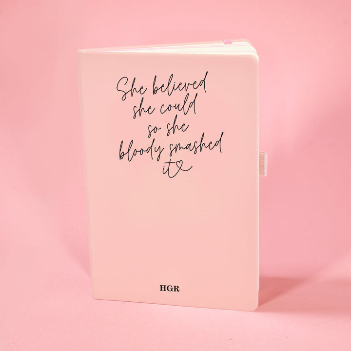 She Believed She Could So She Bloody Smashed It Pink Personalised Notebook