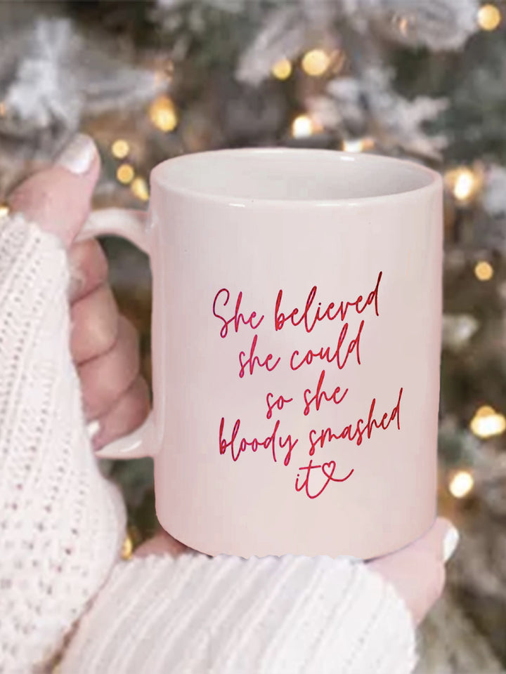 Motivational Mug - She Believed She Could So She Bloody Smashed It Additional 3