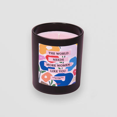 Vanilla & Ylang Ylang Scented Candle - The World Needs More Women Like You