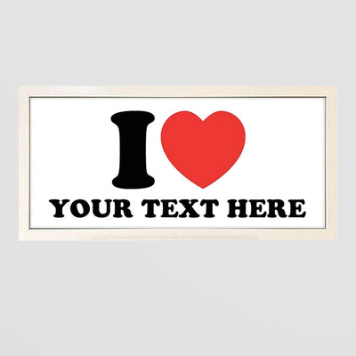 Personalised Wall Art Print - I Love Custom Framed Design