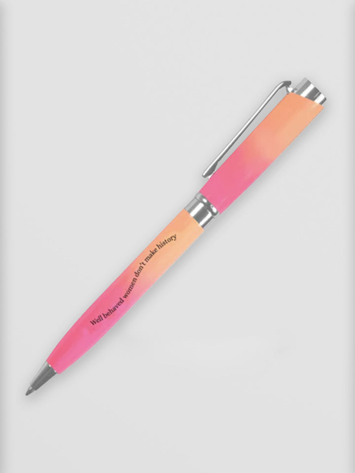 Well Behaved Women Don't Make History Pink & Orange Pen Additional 1