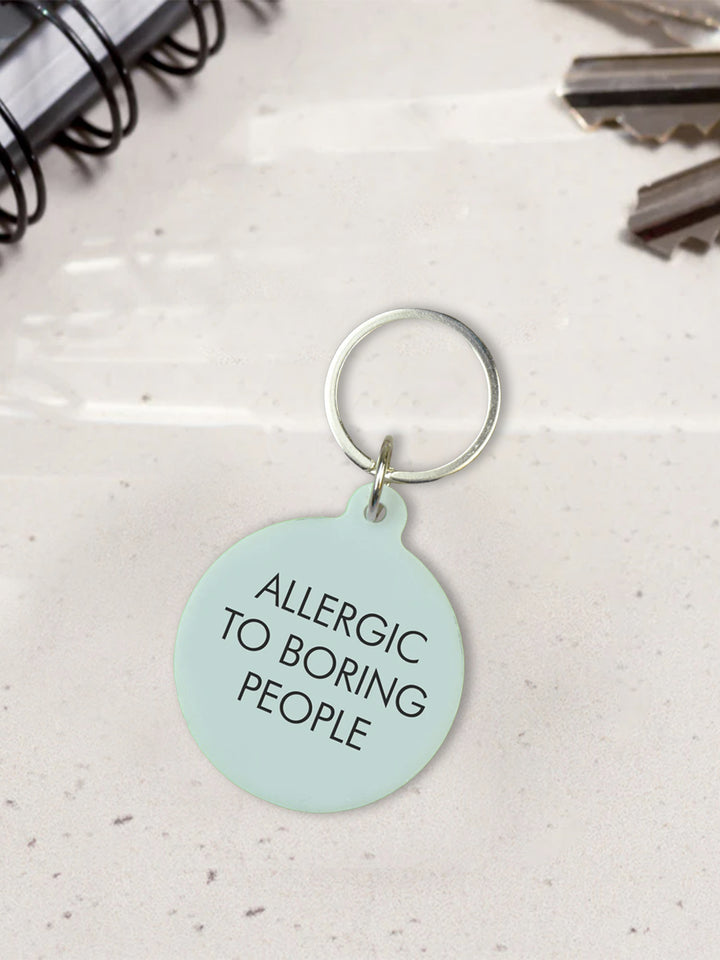 Allergic to Boring People Keytag Additional 2