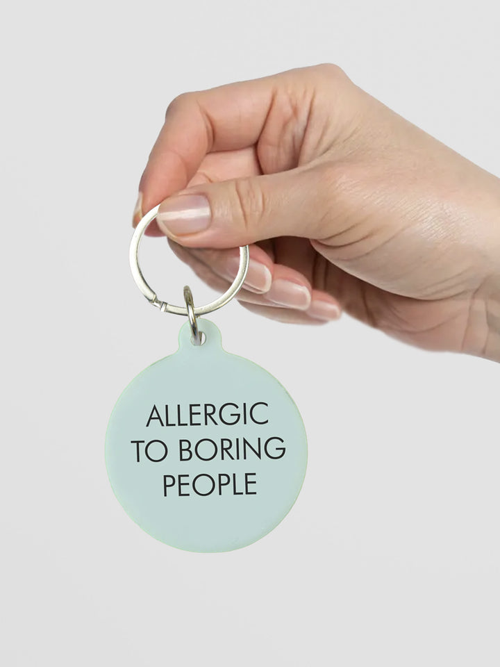 Allergic to Boring People Keytag Additional 3