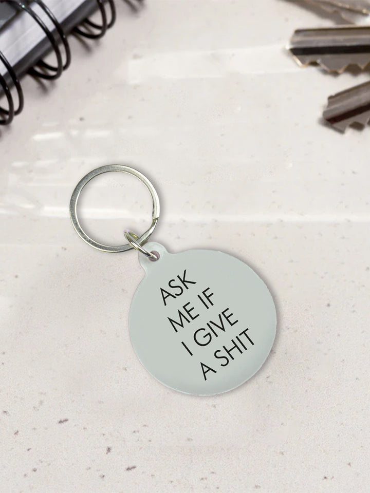 Ask Me If I Give a Shit Keytag Additional 2
