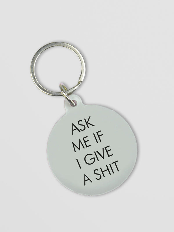 Ask Me If I Give a Shit Keytag