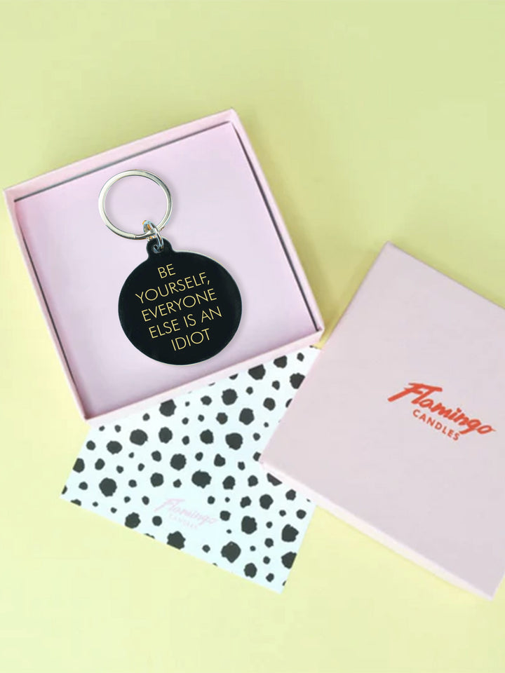 Be Yourself, Everyone Else is an Idiot Keytag Additional 4