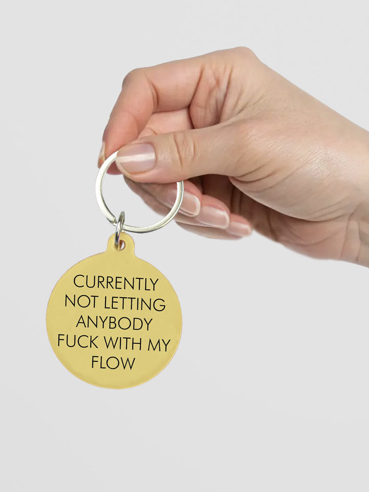 Currently Not Letting Anybody Fuck With My Flow Keytag Additional 3