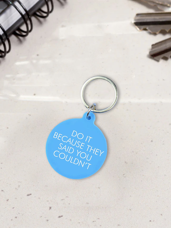 Do It Because They Said You Couldn't Keytag Additional 2