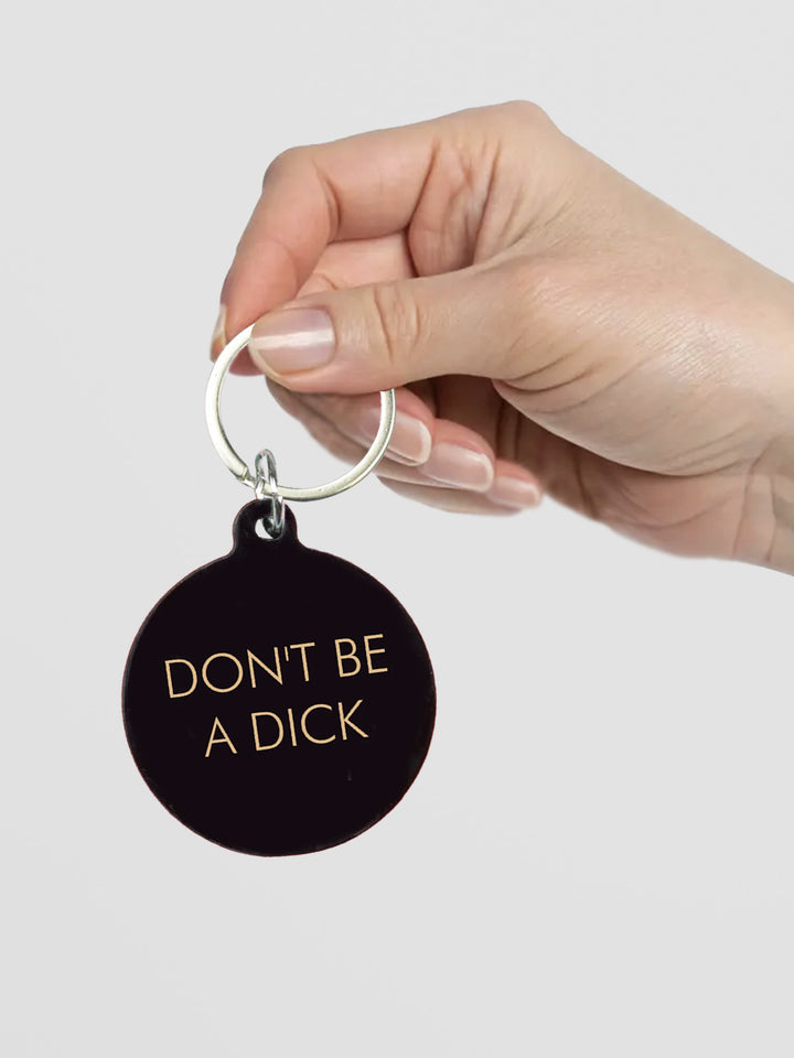 Funny Acrylic Keyring - Don't Be a Dick Keytag in Black and Gold Additional 3