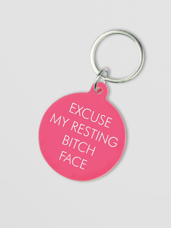 Excuse My Resting Bitch Face Keytag