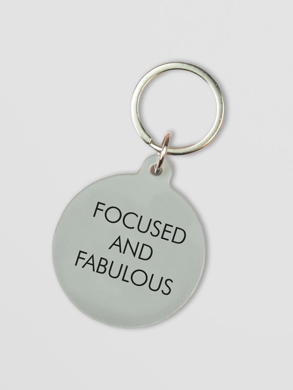 Focused And Fabulous Keytag - Silver Acrylic Keyring with Attitude