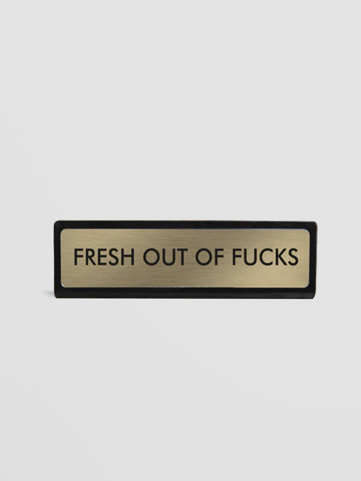 Funny Desk Sign - Fresh Out of Fucks Nameplate for Office Sass Additional 1