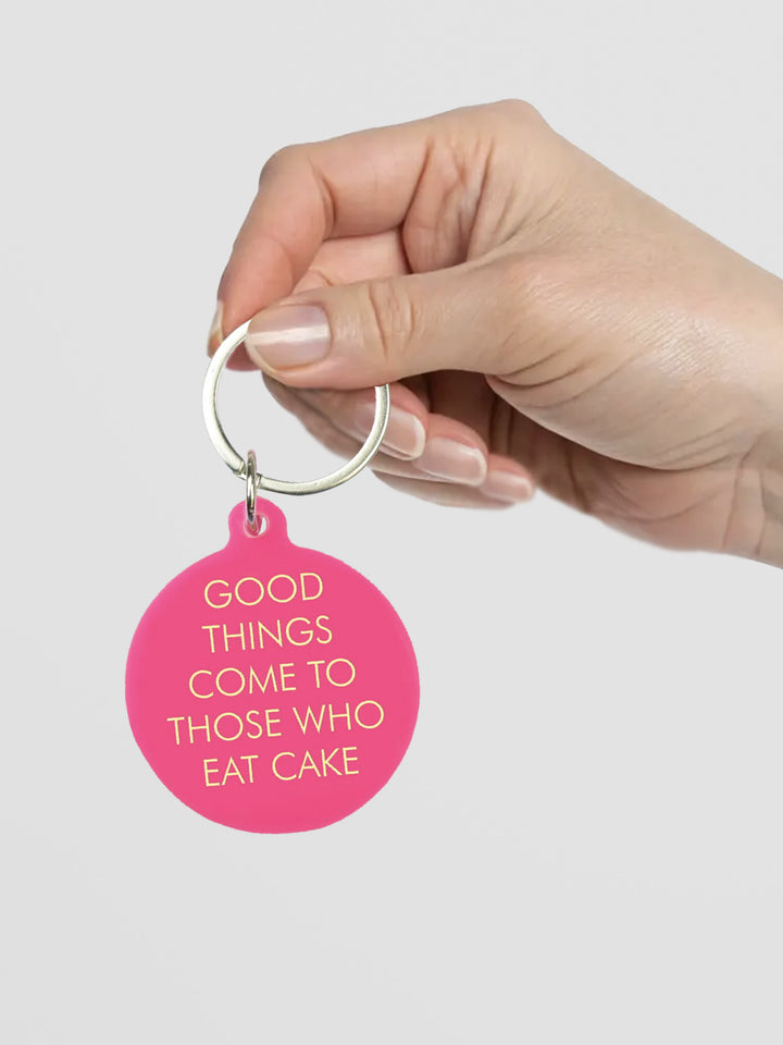 Good Things Come to Those Who Eat Cake Keytag Additional 3