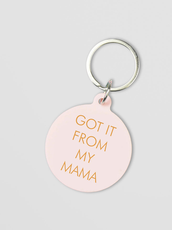 Got It From My Mama Keytag Additional 1
