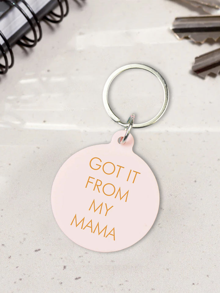 Got It From My Mama Keytag Additional 2