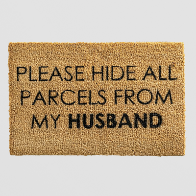 Funny Coir Doormat - Please Hide All Parcels From My Husband