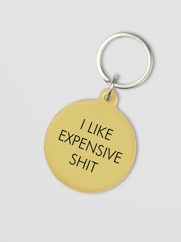 I Like Expensive Shit Keytag Additional 1