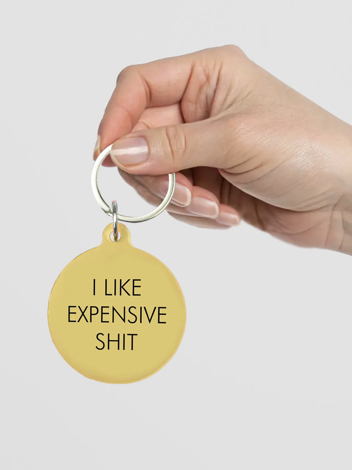 I Like Expensive Shit Keytag Additional 3