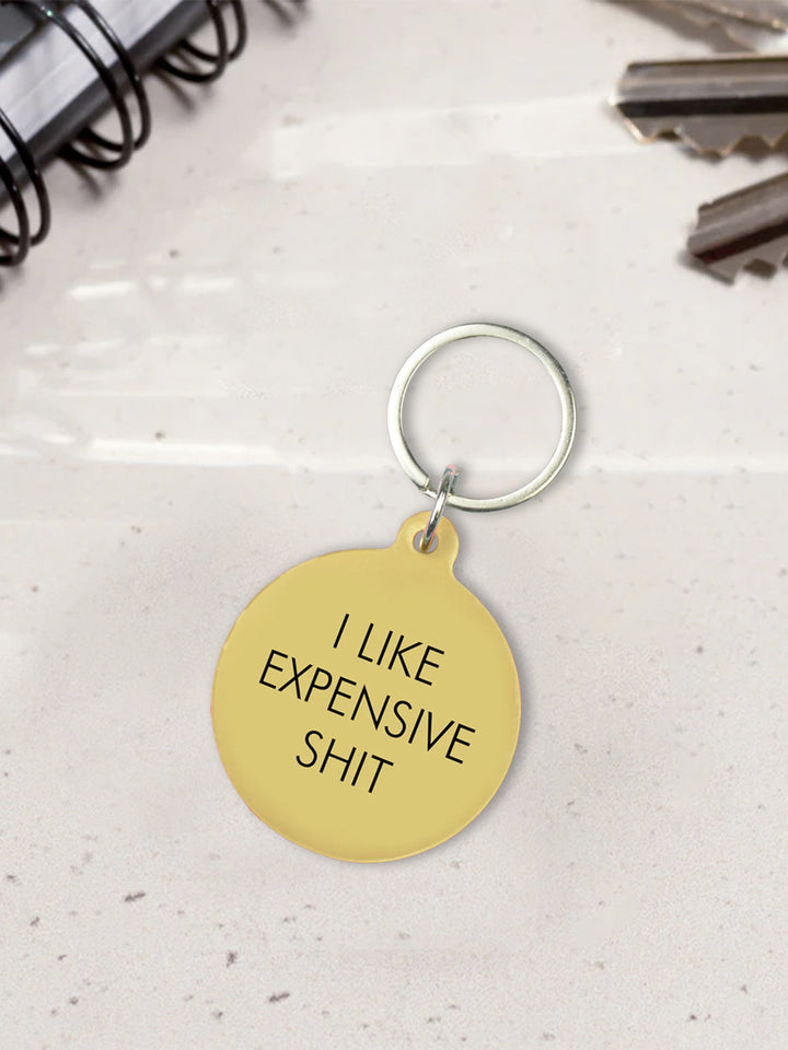 I Like Expensive Shit Keytag Additional 2