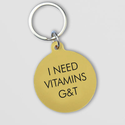 Funny Acrylic Keyring - I Need Vitamins G&T