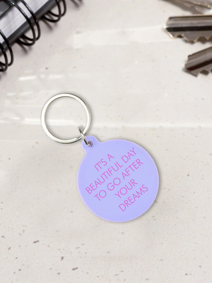 It's a Beautiful Day to Go After Your Dreams Keytag Additional 3