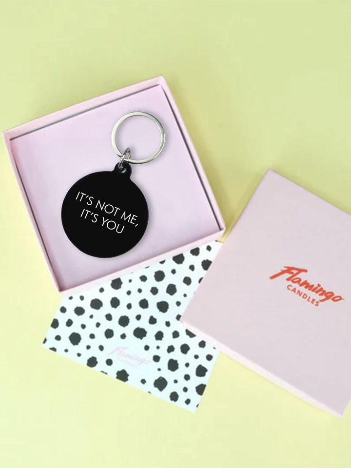 It's Not Me It's You Keytag Additional 4