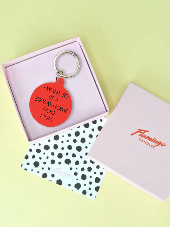 I Want to be a Stay-at-Home Dog Mum Keytag Additional 4