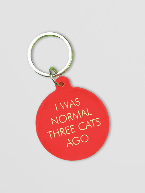 Funny Cat Keyring - I Was Normal Three Cats Ago Keytag