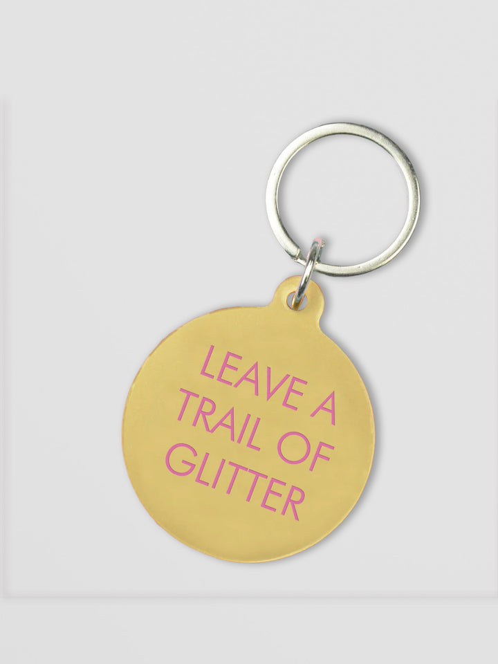 Leave a Trail of Glitter Keytag Additional 1