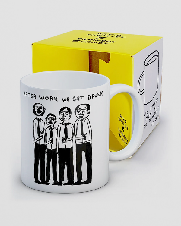 After Work We Get Drunk Mug