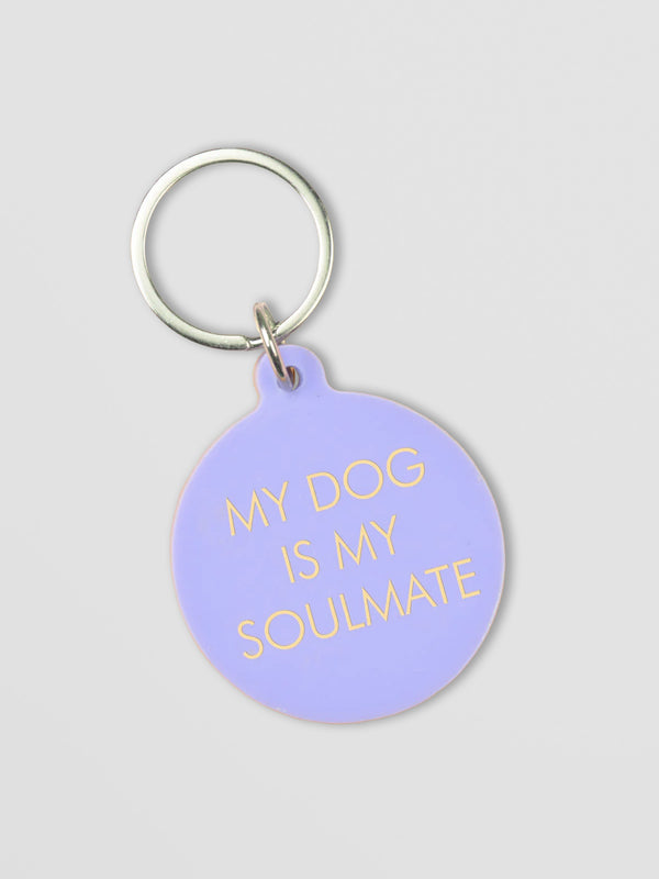 Dog Lover Keyring - My Dog is My Soulmate Acrylic Tag