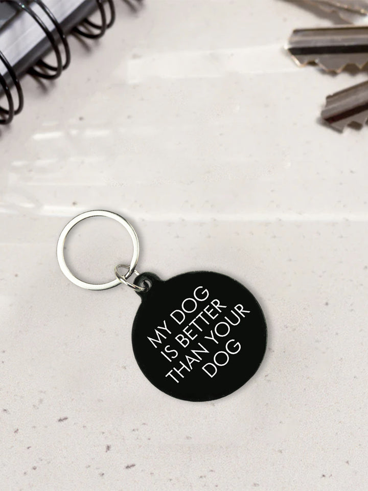 My Dog is Better Than Your Dog Keytag Additional 2