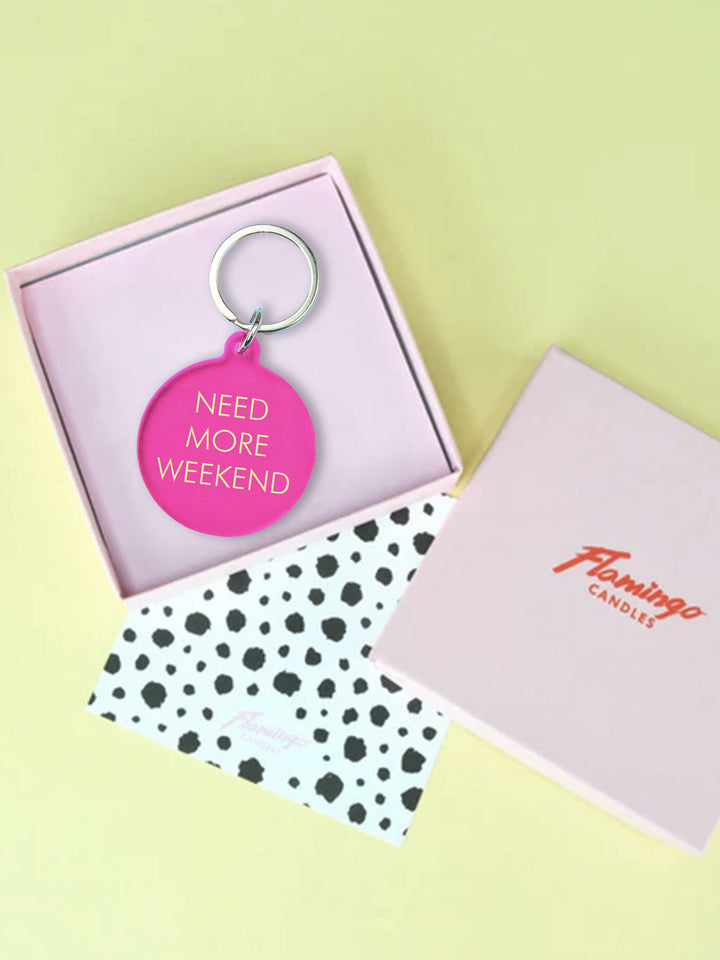 Need More Weekend Keytag Additional 4