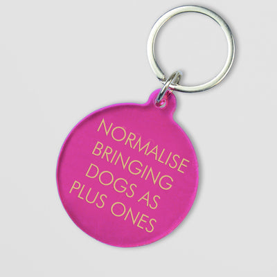 Fluoro Pink Dog Lover Keytag - Normalise Bringing Dogs as Plus Ones