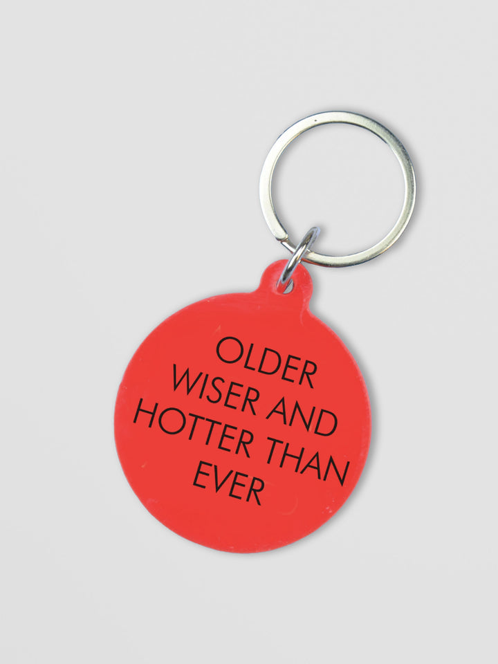 Older Wiser and Hotter Than Ever Keytag Additional 1