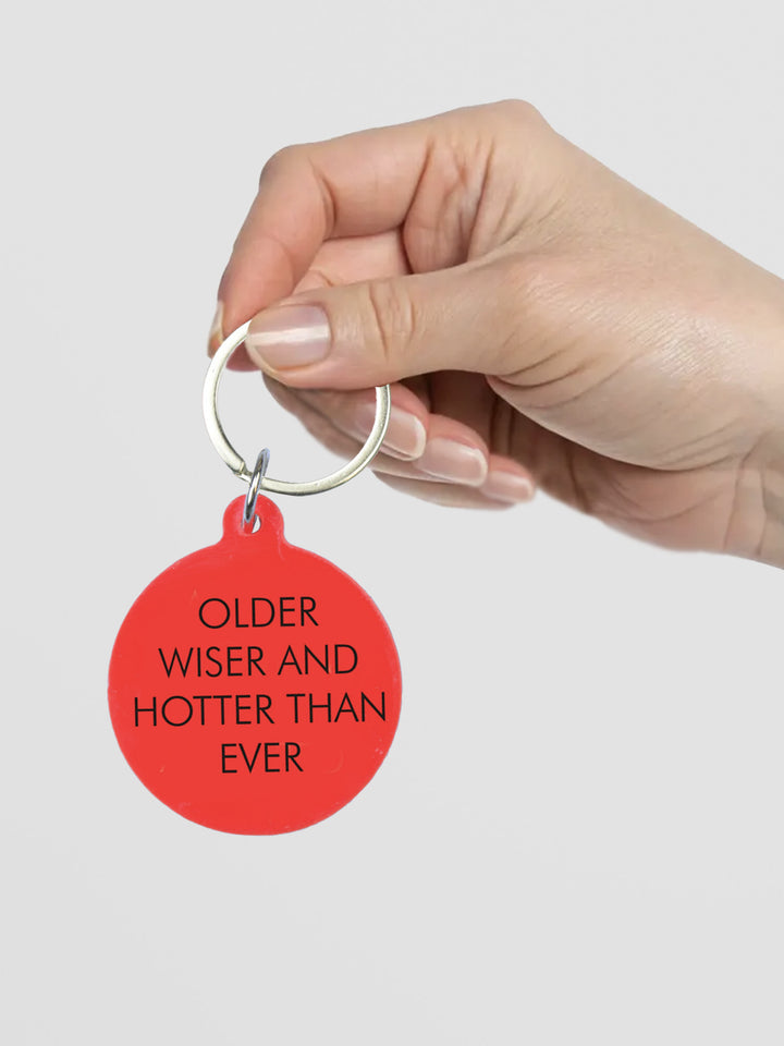Older Wiser and Hotter Than Ever Keytag Additional 3