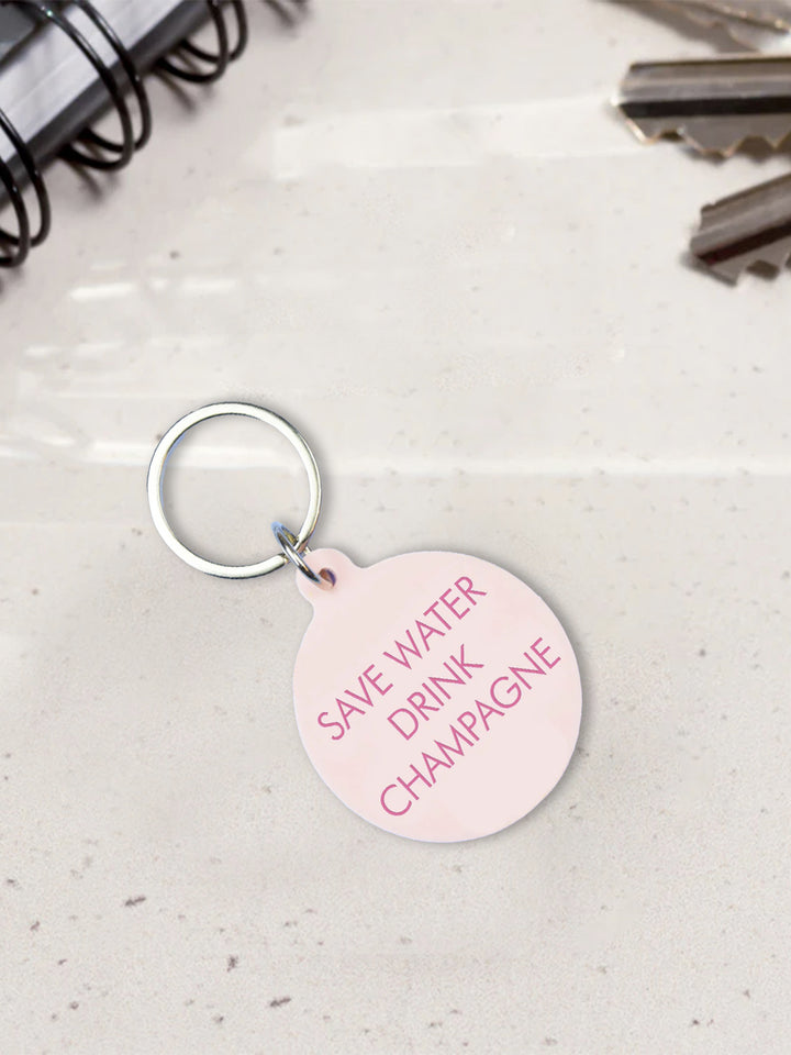 Acrylic Keyring - Save Water Drink Champagne Slogan in Pink Additional 2