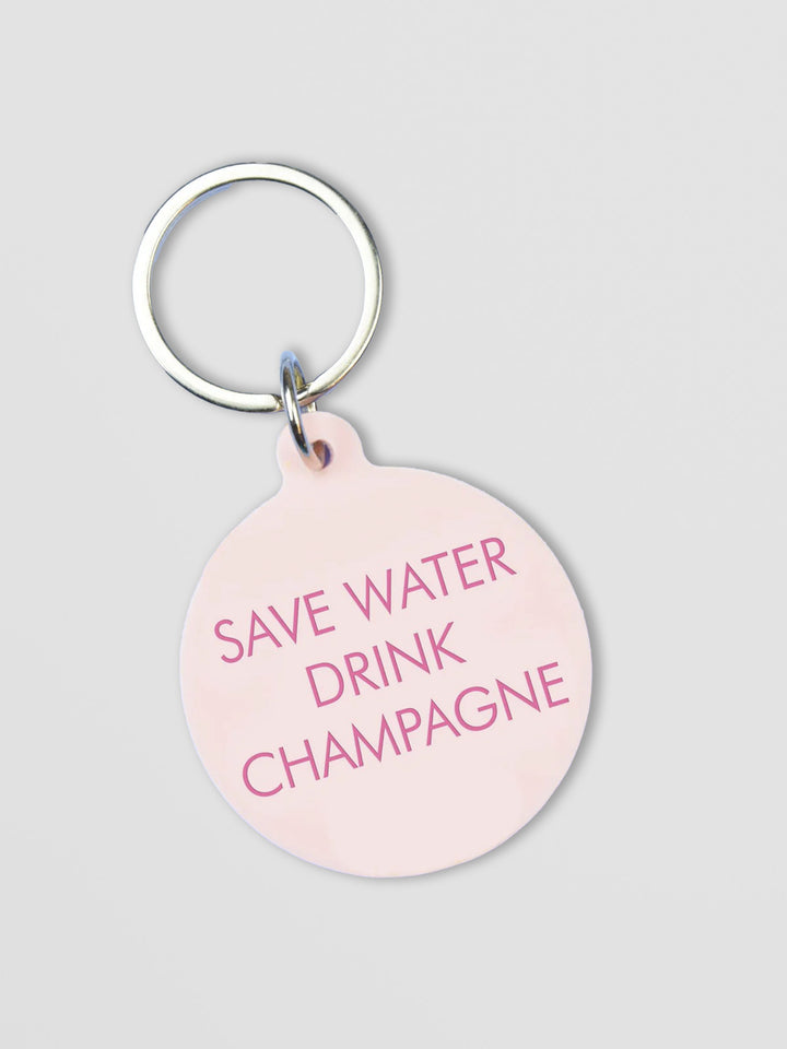 Acrylic Keyring - Save Water Drink Champagne Slogan in Pink Additional 1