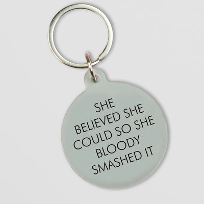 She Believed She Could Keytag - Silver Acrylic with Sass
