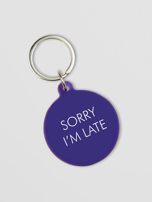 Sorry I'm Late Keytag