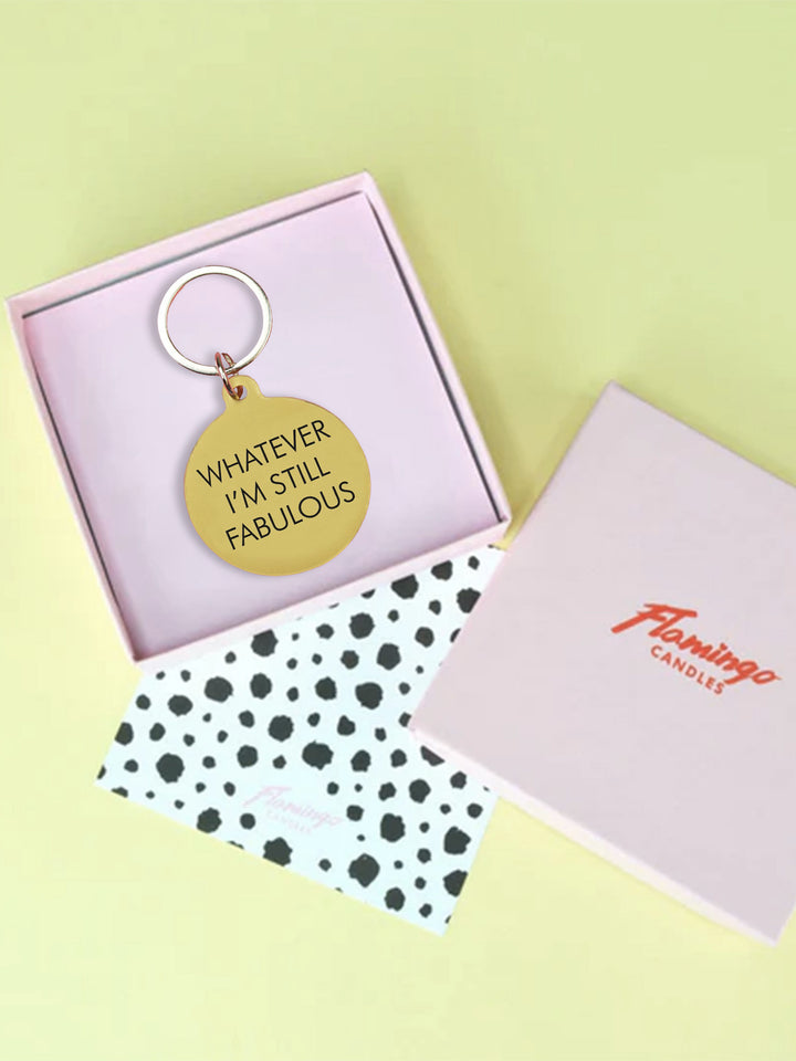 Funny Acrylic Keyring - Whatever, I'm Still Fabulous Keytag Additional 4